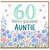 60th Birthday Auntie Card, Floral Happy Birthday Card
