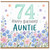 74th Birthday Card for Auntie, Happy Birthday Floral Card