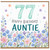 77th Birthday Card for Auntie, Happy Birthday Floral Auntie Card