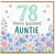 78th Birthday Card for Auntie, Floral Happy Birthday Auntie Card