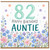 82nd Birthday Card for Auntie, Happy Birthday Floral Auntie Card