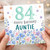 84th Birthday Card for Auntie, Happy Birthday Floral Auntie Card