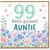 99th Birthday Card for Auntie, Happy Birthday Floral Card