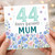 44th Birthday Card for Mum, Floral Happy Birthday Mum Card