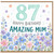 87th Birthday Card for Mum, Happy Birthday Amazing Mum Floral Card