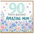 90th Birthday Card for Mum - Amazing Mum Floral Happy Birthday Card