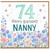 Nanny 74th Birthday Card, Happy Birthday Floral Card