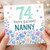 Nanny 74th Birthday Card, Happy Birthday Floral Card