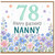 Nanny 78th Birthday Card, Floral Happy Birthday Card