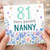 Nanny 81st Birthday Card, Floral Happy Birthday Card