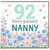 Nanny 92nd Birthday Card, Happy Birthday Floral Card