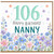 Nanny 106th Birthday Card, Floral Happy Birthday Card