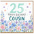 25th Birthday Cousin Card, Floral Happy Birthday Card