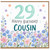 29th Birthday Card for Cousin Floral Happy Birthday Card