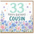 33rd Birthday Cousin Card, Floral Happy Birthday Card