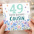 49th Birthday Card for Cousin