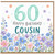 60th Birthday Cousin Card, Happy Birthday Floral Card for Cousin