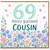 69th Birthday Card for Cousin, Happy Birthday Floral Cousin Card