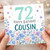 72nd Birthday Card for Cousin, Happy Birthday Floral Card