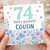 74th Birthday Card for Cousin, Happy Birthday Floral Cousin Card