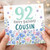 92nd Birthday Cousin Card, Happy Birthday Floral Card