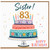 Sister 83rd Birthday Card, Happy Birthday Cake Design