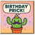 Rude Funny Birthday Card - Cactus with Moustache and Party Hat - 'BIRTHDAY PRICK!' - Cheeky Humour for Friends, Him or Her
