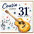 Cousin 31st Birthday Card, Musical Guitar Happy Birthday Card