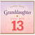 Granddaughter 13th Birthday Card, Lovely Little Granddaughter You Are 13