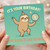 Funny Sloth Birthday Card - Dancing Sloth with Disco Ball, It's Your Birthday! Go 'Sloth' It Like It's Hot! Pun for Him, Her or Friend