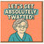 Funny Rude Birthday Card - LET'S GET ABSOLUTELY TWATTED! - Cartoon Nan Illustration - For Mates, Best Friend, Him or Her