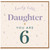 Daughter 6th Birthday Card, Lovely Little Daughter You Are 6