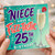 Niece 25th Birthday Card, Fizz - Tastic Birthday Card
