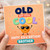 Brother 63rd Birthday Card, Old But Still Cool Funny Birthday Card