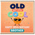 85th Birthday Brother Card, Old But Still Cool Funny Birthday Card
