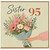 Sister 95th Birthday Card, Floral Bouquet Design