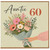 60th Birthday Card for Auntie, Floral Bouquet Design