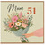 Mum 51st Birthday Card