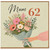 Mum 62nd Birthday Card, Floral Bouquet Birthday Card for Mum