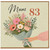 Mum 83rd Birthday Card, Floral Bouquet Card for Mum