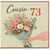 Cousin 73rd Birthday Card, Floral Bouquet Design
