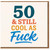 50th Birthday Card - 50 & Still Cool As F**k - Funny Rude Typographic Milestone Card