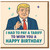 Funny Birthday Card - Tariff Joke with Cartoon Pointing Man - Political Pun Humour for Friends, Family or Colleagues