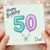 Dad 50th Birthday Card