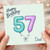 Dad 57th Birthday Card