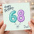 68th Birthday Card for Dad