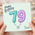 Dad 79th Birthday Card, Happy Birthday Balloon Number 79 Design