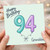 Granddad 94th Birthday Card