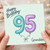 95th Birthday Card for Granddad