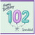 Granddad 102nd Birthday Card